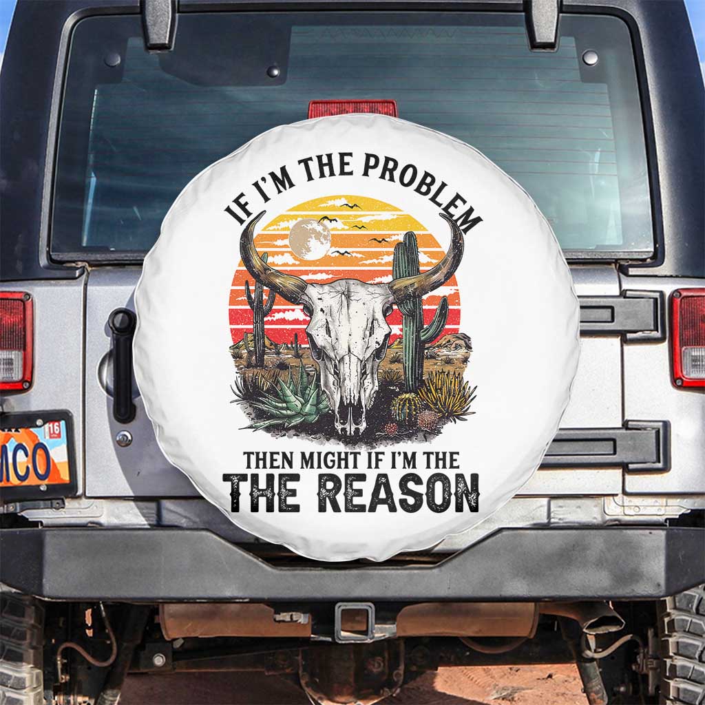 Cow Bull Skull Spare Tire Cover If Problem Vintage Then You Might Be Reason TS14 No hole White Print Your Wear