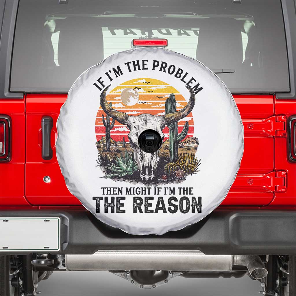 Cow Bull Skull Spare Tire Cover If Problem Vintage Then You Might Be Reason TS14 White Print Your Wear