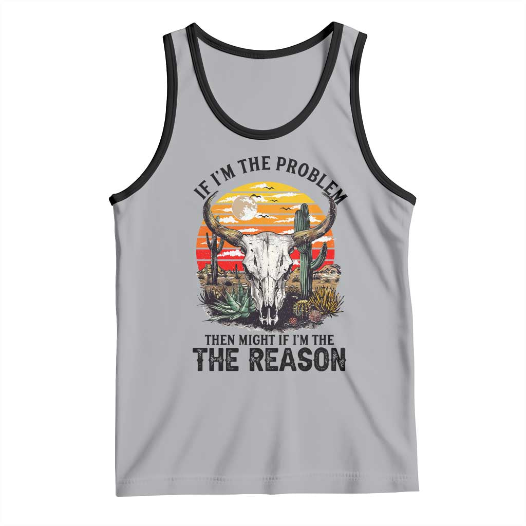 Cow Bull Skull Tank Top If Problem Vintage Then You Might Be Reason TS14 Athletic Heather Black Print Your Wear