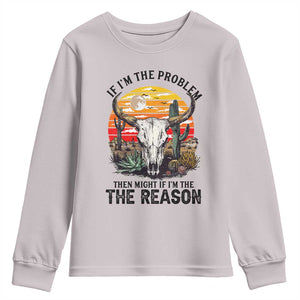 Cow Bull Skull Youth Sweatshirt If Problem Vintage Then You Might Be Reason TS14 Ice Gray Print Your Wear