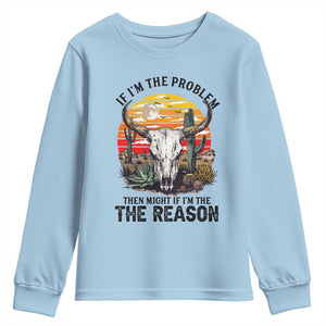 Cow Bull Skull Youth Sweatshirt If Problem Vintage Then You Might Be Reason TS14 Light Blue Print Your Wear