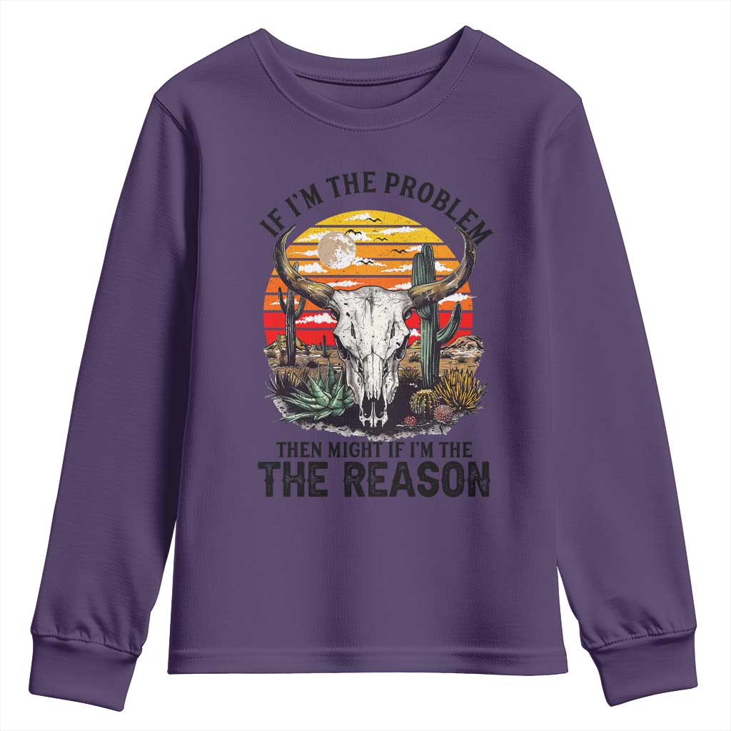Cow Bull Skull Youth Sweatshirt If Problem Vintage Then You Might Be Reason TS14 Purple Print Your Wear