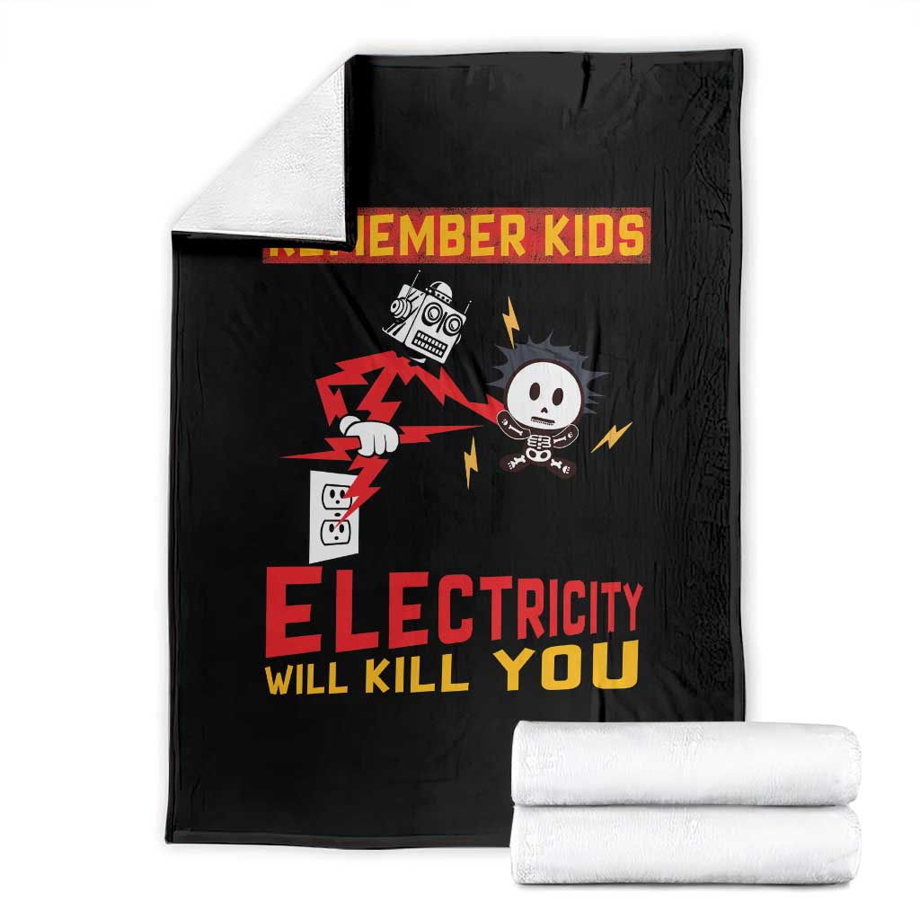 Funny Electrician Throw Blanket Remember Kids Electricity Will Kill You TS14 Black Print Your Wear