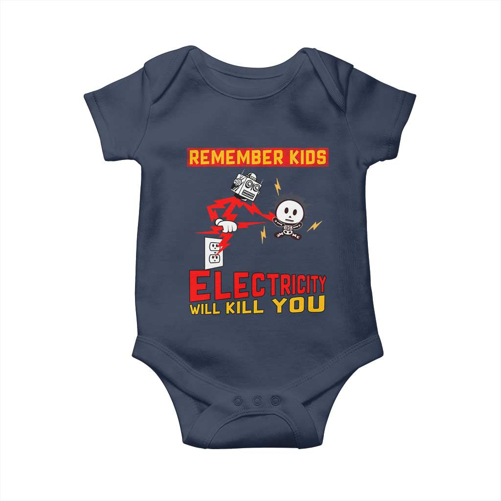 Funny Electrician Baby Onesie Remember Kids Electricity Will Kill You TS14 Navy Print Your Wear