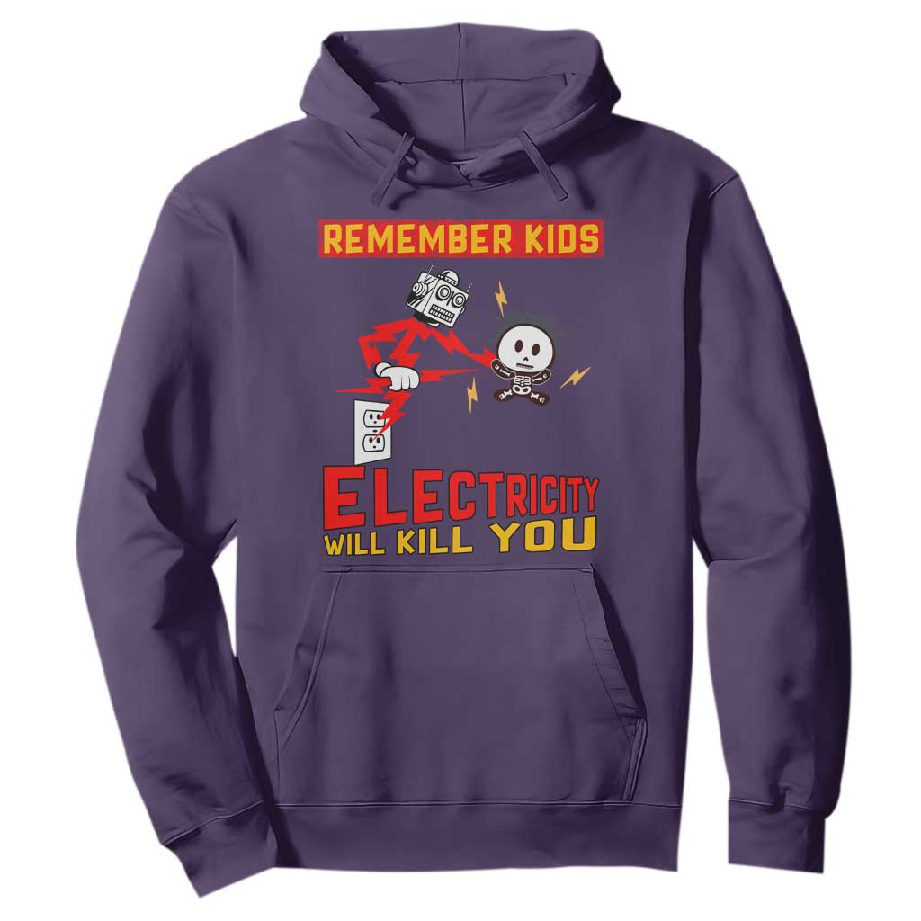 Funny Electrician Hoodie Remember Kids Electricity Will Kill You TS14 Purple Print Your Wear