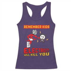 Funny Electrician Racerback Tank Top Remember Kids Electricity Will Kill You TS14 Purple Print Your Wear
