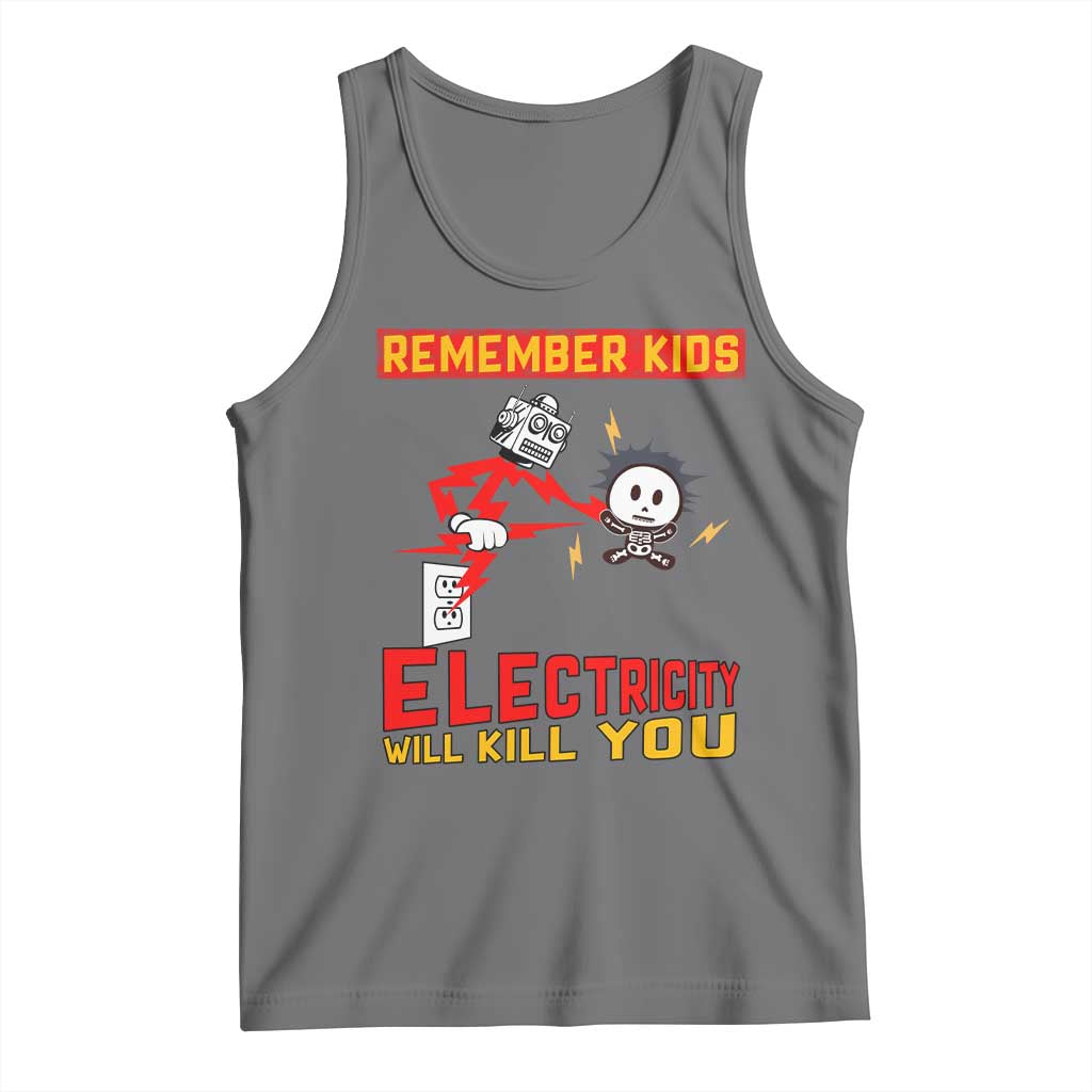 Funny Electrician Tank Top Remember Kids Electricity Will Kill You TS14 Black Heather Print Your Wear