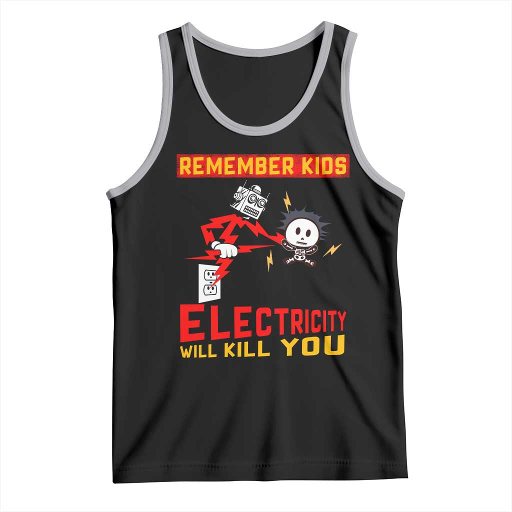 Funny Electrician Tank Top Remember Kids Electricity Will Kill You TS14 Black Athletic Heather Print Your Wear