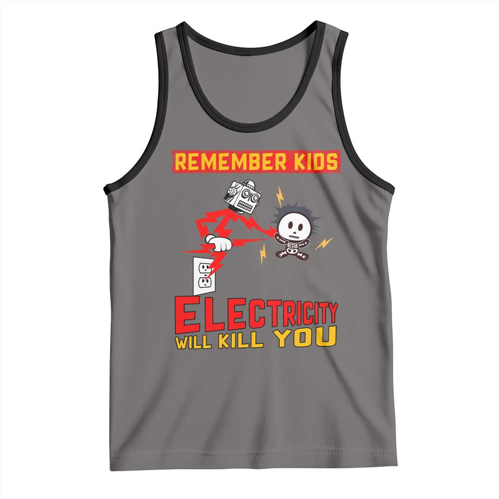 Funny Electrician Tank Top Remember Kids Electricity Will Kill You TS14 Deep Heather Black Print Your Wear