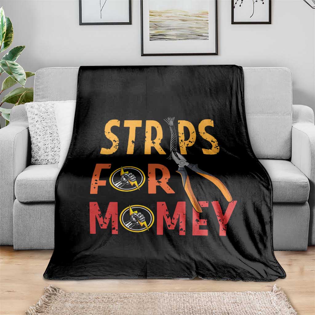 Funny Electrician Throw Blanket Strips For Money Electrical Humor TS14 Print Your Wear