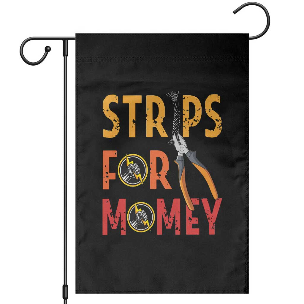 Funny Electrician Garden Flag Strips For Money Electrical Humor TS14 Black Print Your Wear