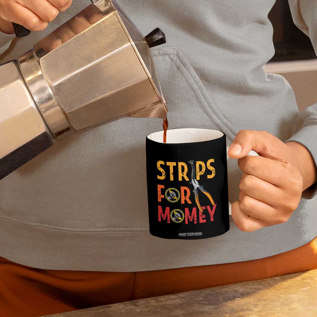 Funny Electrician Coffee Mug Strips For Money Electrical Humor TS14 Print Your Wear