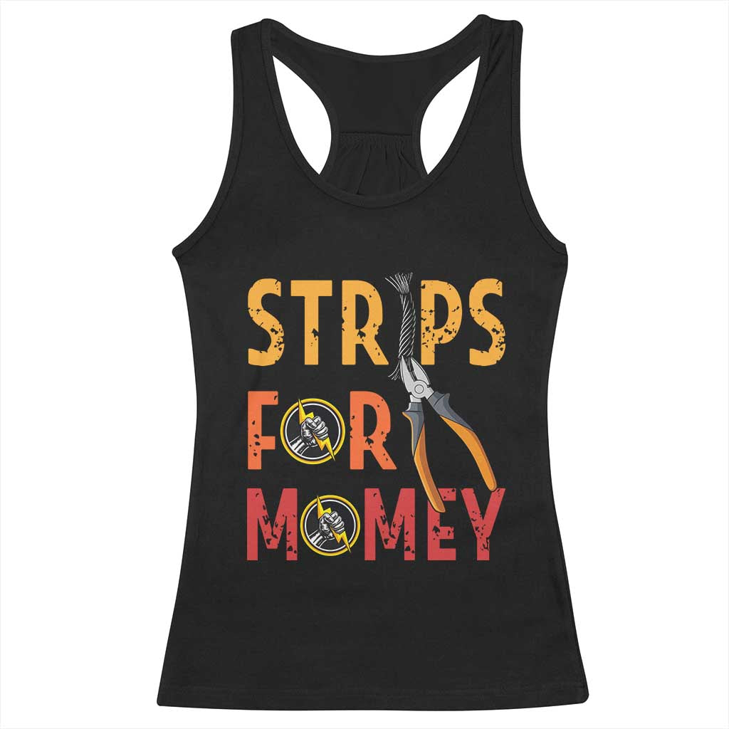 Funny Electrician Racerback Tank Top Strips For Money Electrical Humor TS14 Black Print Your Wear