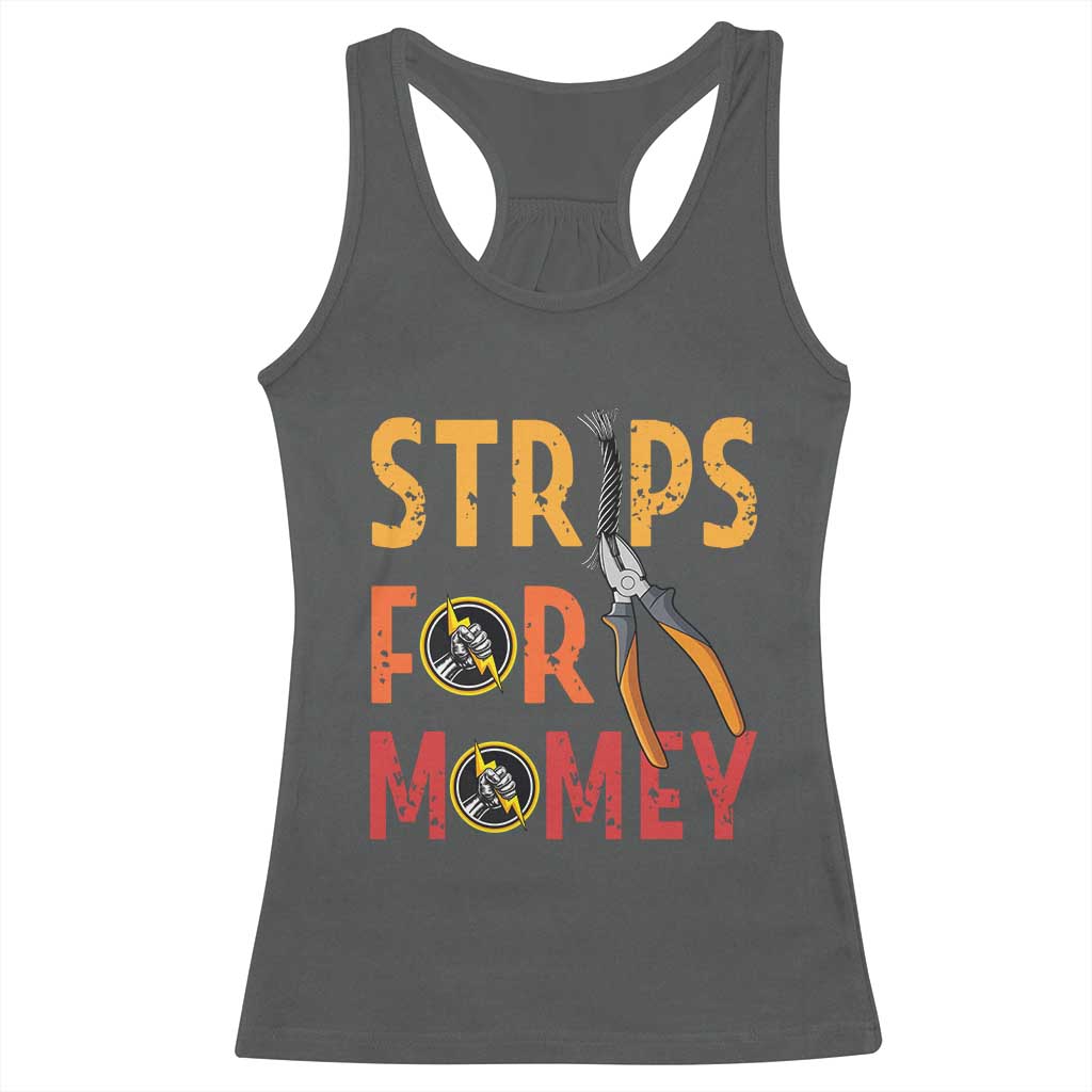 Funny Electrician Racerback Tank Top Strips For Money Electrical Humor TS14 Dark Heather Print Your Wear