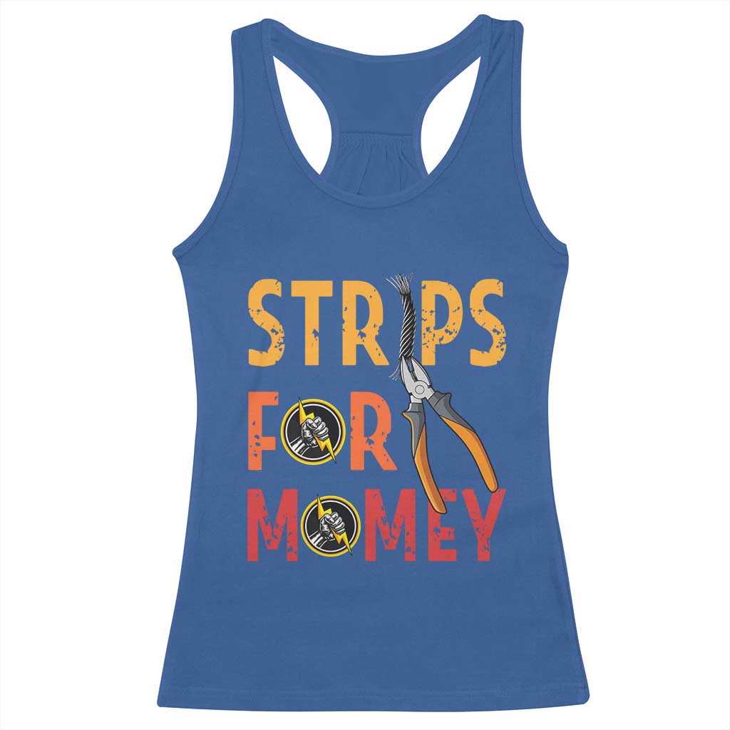 Funny Electrician Racerback Tank Top Strips For Money Electrical Humor TS14 Royal Blue Print Your Wear