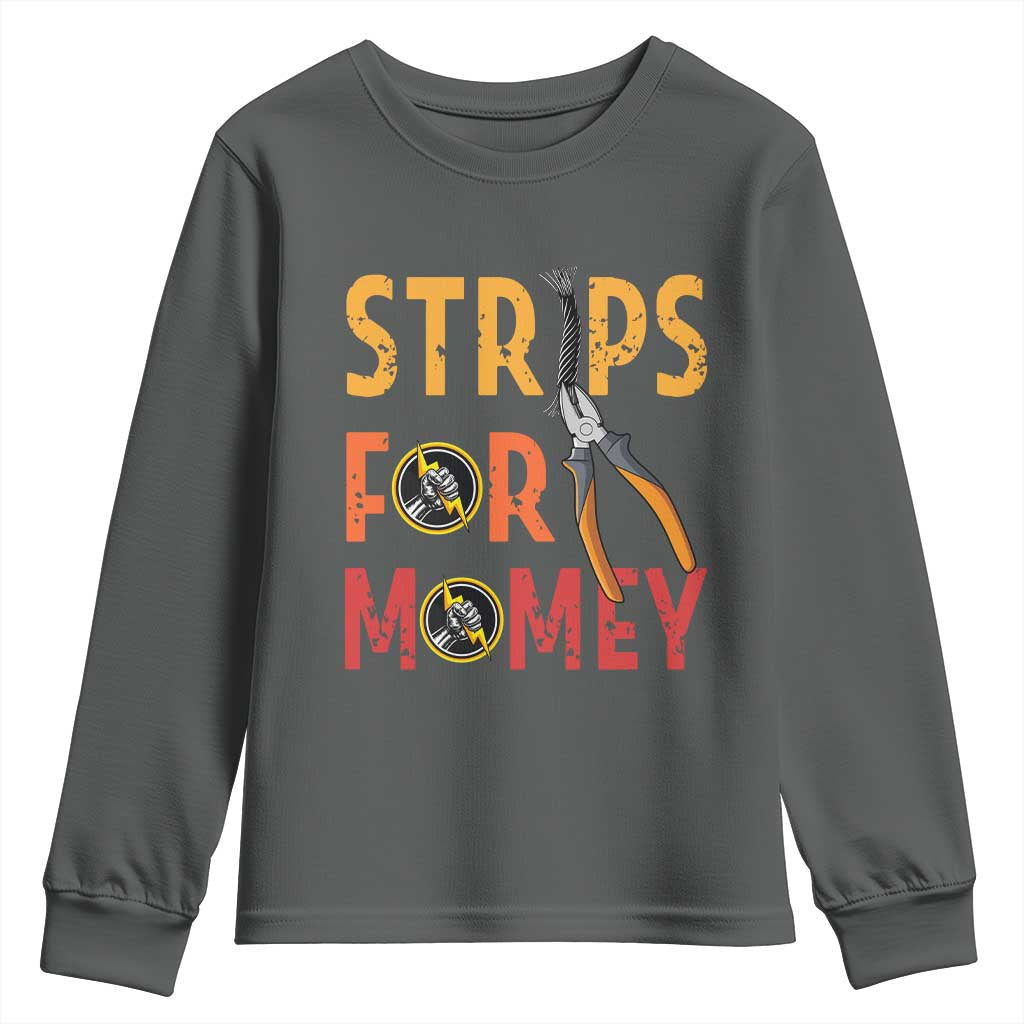 Funny Electrician Youth Sweatshirt Strips For Money Electrical Humor TS14 Dark Heather Print Your Wear