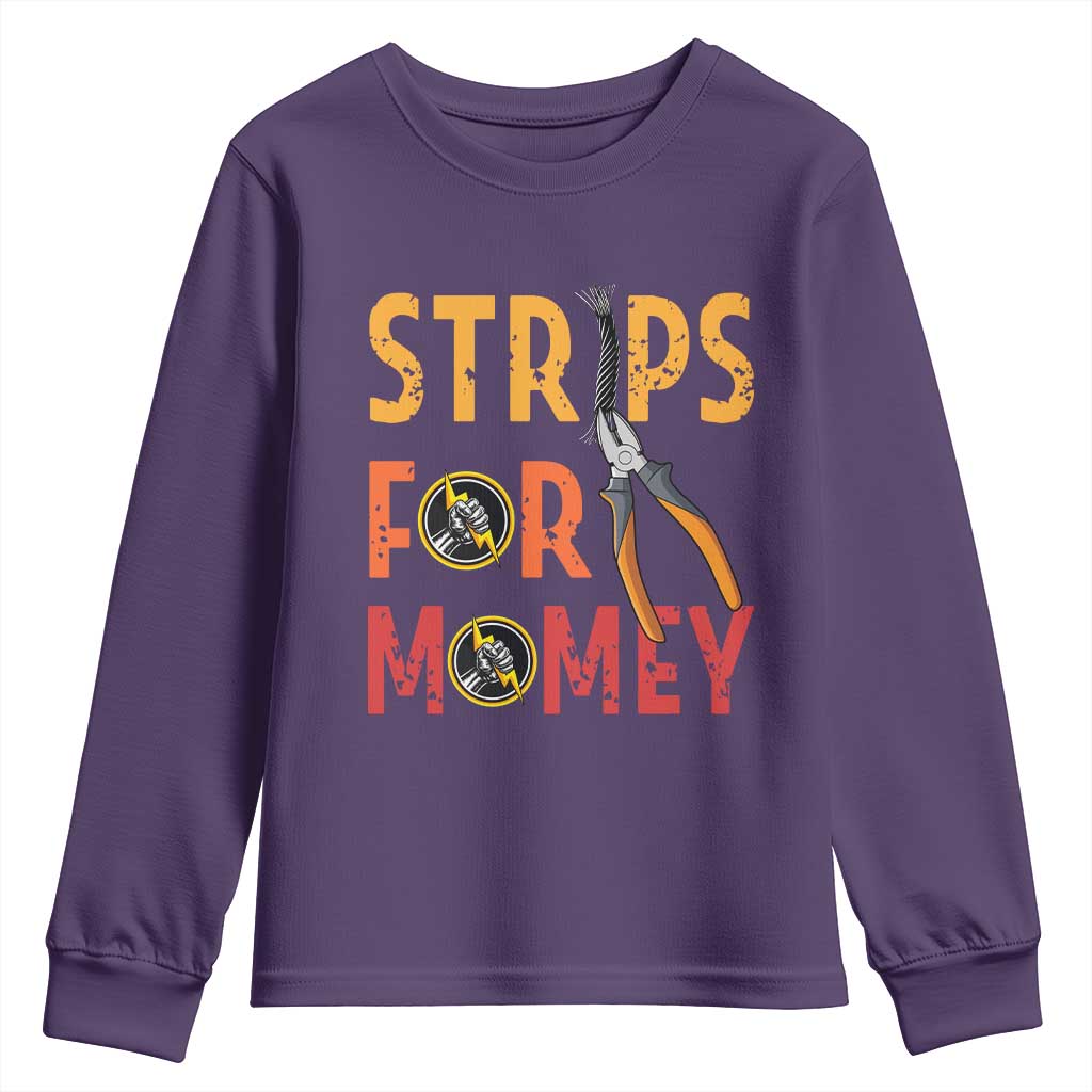 Funny Electrician Youth Sweatshirt Strips For Money Electrical Humor TS14 Purple Print Your Wear