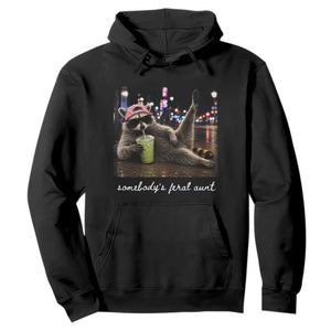 Somebody's Feral Aunt Hoodie Raccoon Drinking Iced Matcha Latte Sarcastic Animal Humor
