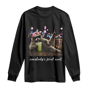 Somebody's Feral Aunt Long Sleeve Shirt Raccoon Drinking Iced Matcha Latte Sarcastic Animal Humor