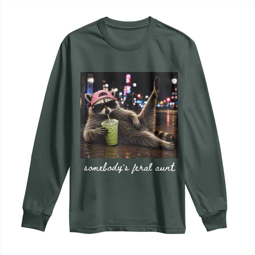 Somebody's Feral Aunt Long Sleeve Shirt Raccoon Drinking Iced Matcha Latte Sarcastic Animal Humor