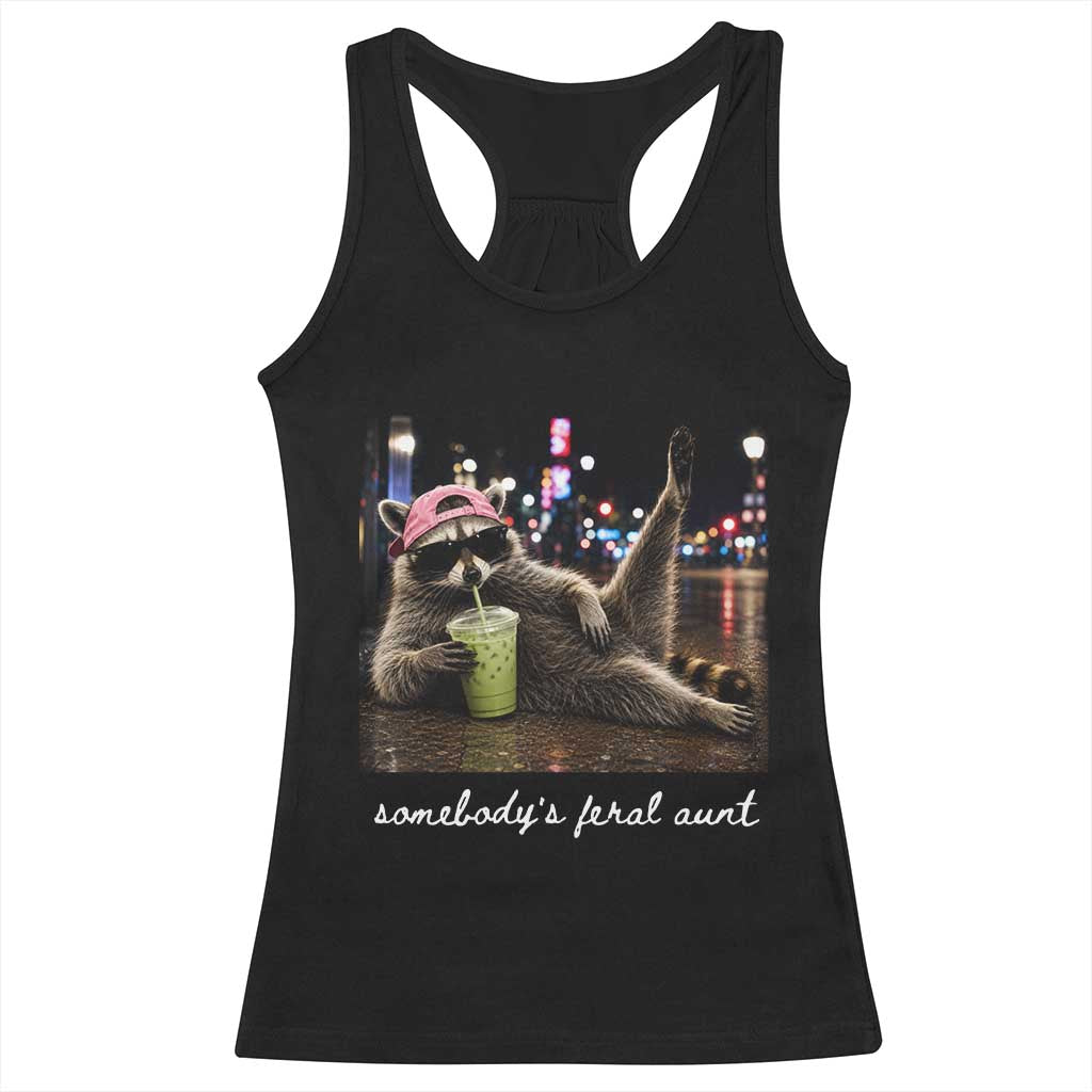 Somebody's Feral Aunt Racerback Tank Top Raccoon Drinking Iced Matcha Latte Sarcastic Animal Humor TS14 Black Print Your Wear