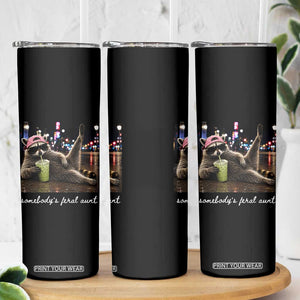 Somebody's Feral Aunt Skinny Tumbler Raccoon Drinking Iced Matcha Latte Sarcastic Animal Humor