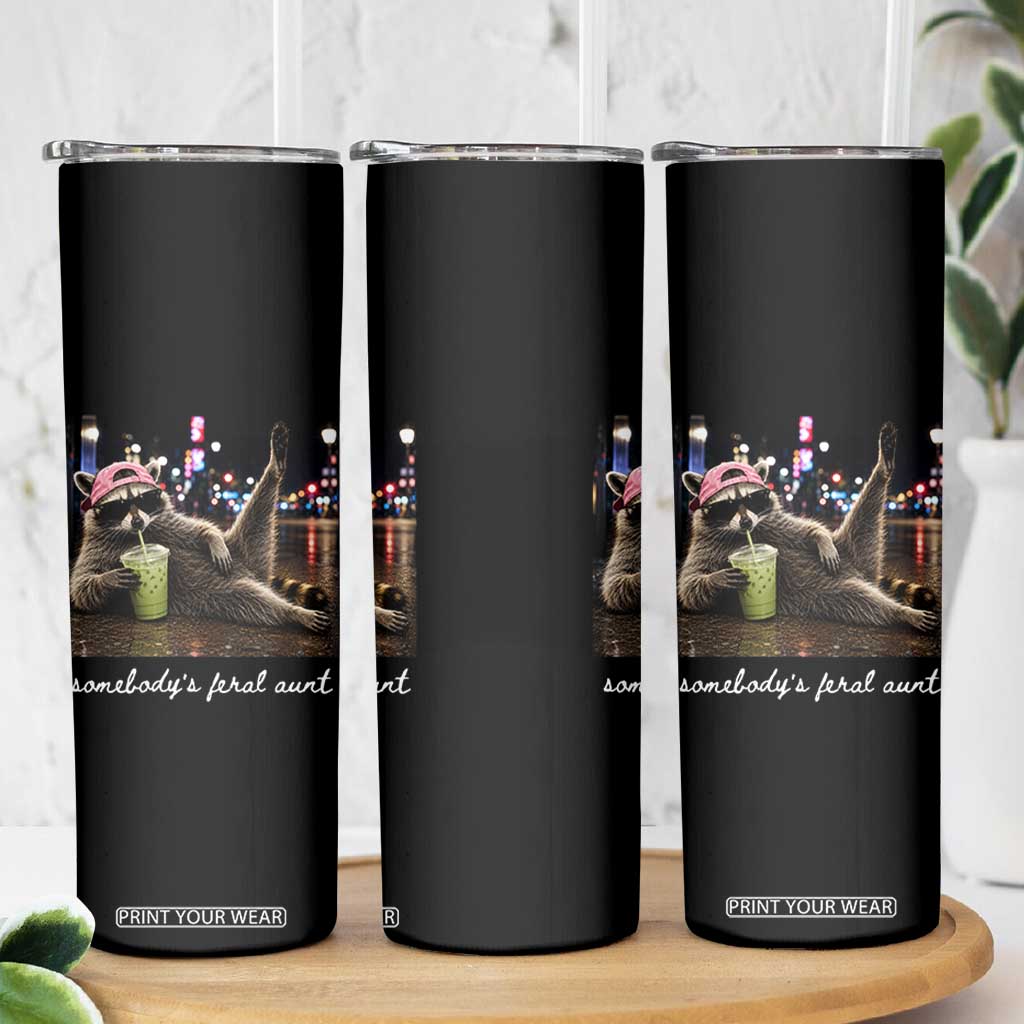 Somebody's Feral Aunt Skinny Tumbler Raccoon Drinking Iced Matcha Latte Sarcastic Animal Humor