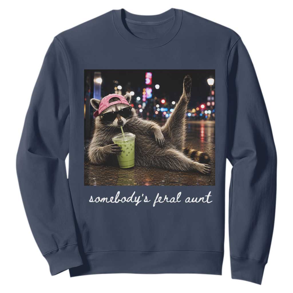 Somebody's Feral Aunt Sweatshirt Raccoon Drinking Iced Matcha Latte Sarcastic Animal Humor