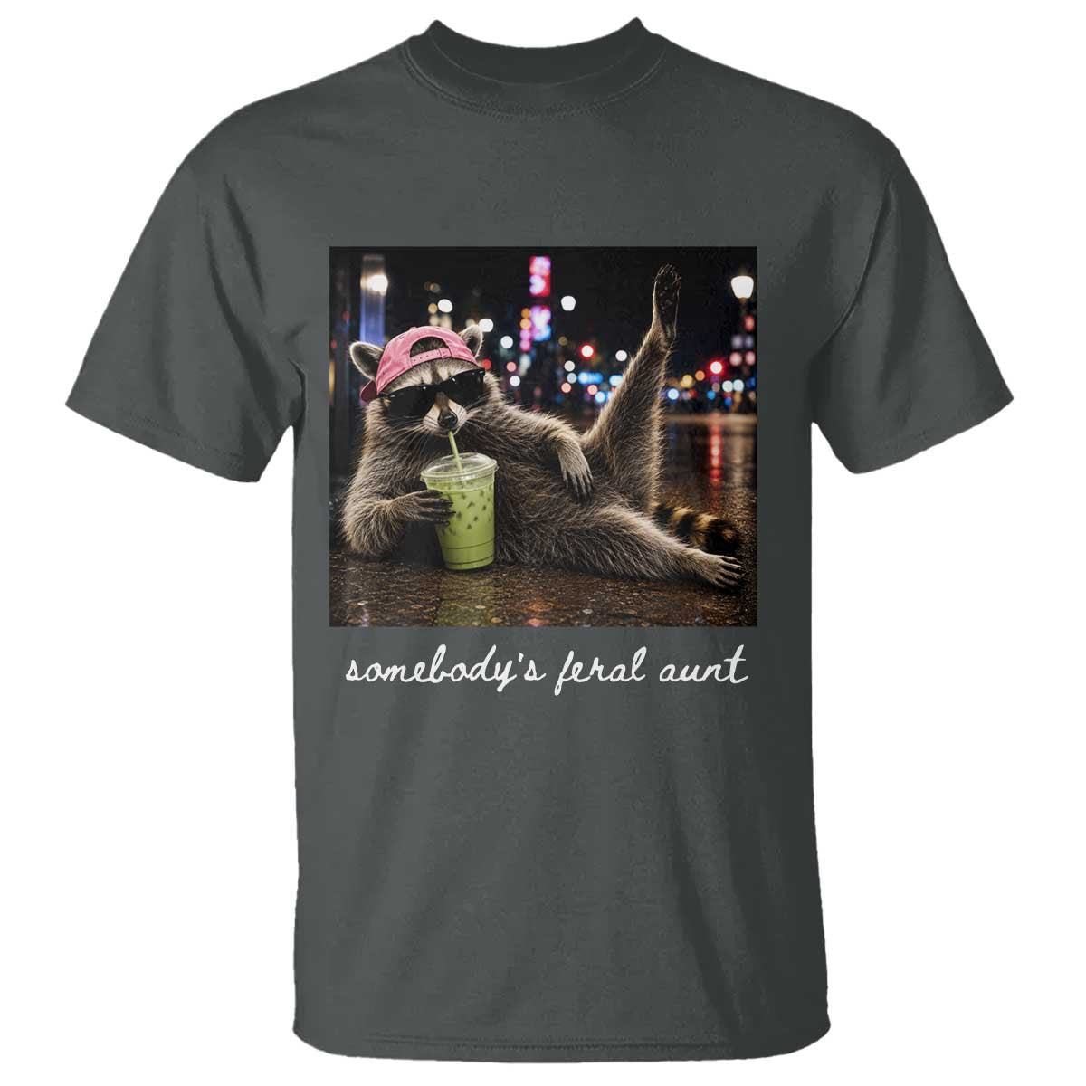 Somebody's Feral Aunt T Shirt Raccoon Drinking Iced Matcha Latte Sarcastic Animal Humor