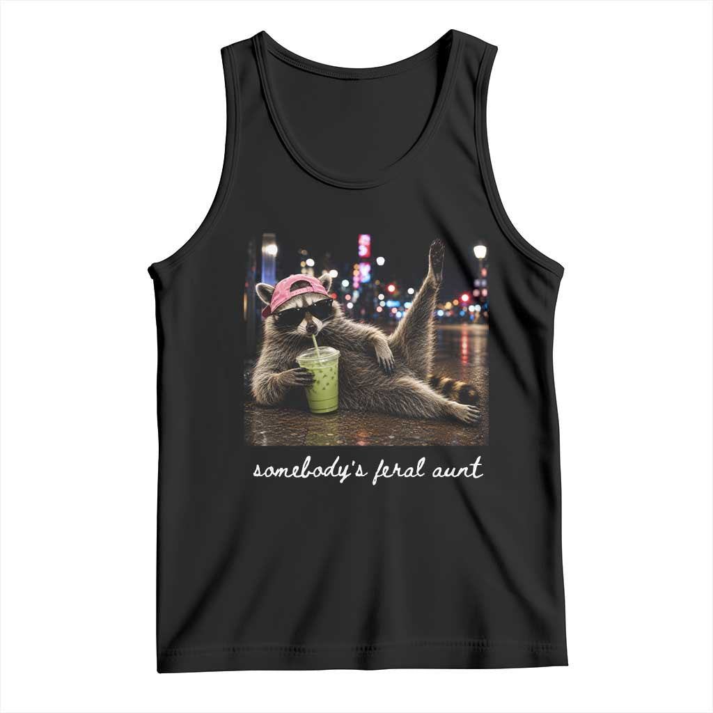 Somebody's Feral Aunt Tank Top Raccoon Drinking Iced Matcha Latte Sarcastic Animal Humor TS14 Black Print Your Wear