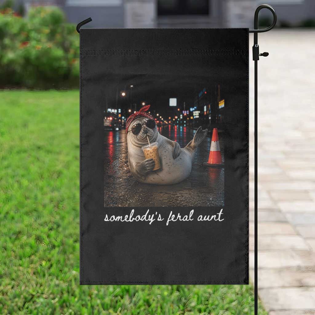 Somebody's Feral Aunt Garden Flag Funny Neil The Seal Meme