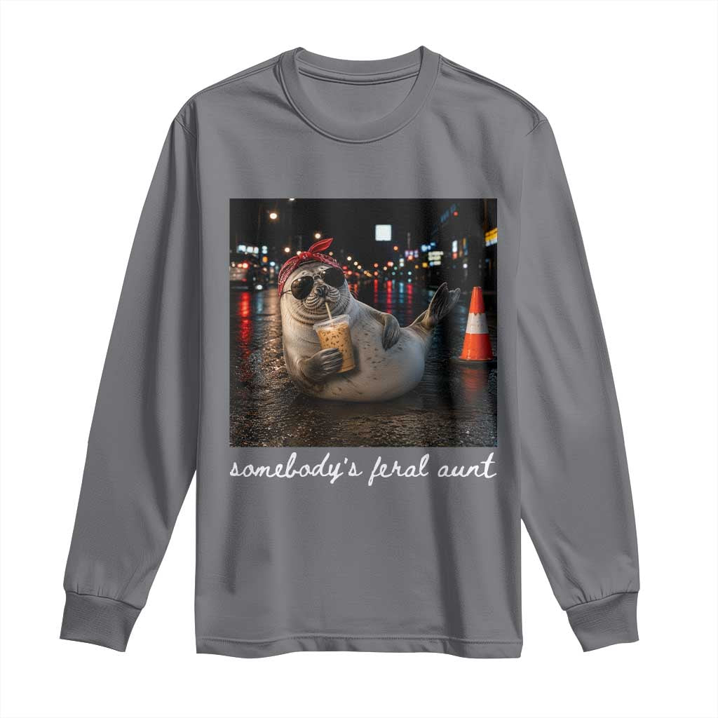 Somebody's Feral Aunt Long Sleeve Shirt Funny Neil The Seal Meme