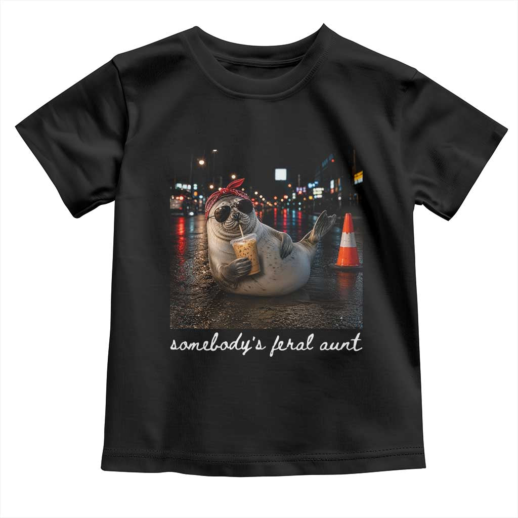 Somebody's Feral Aunt Toddler T Shirt Funny Neil The Seal Meme TS14 Black Print Your Wear