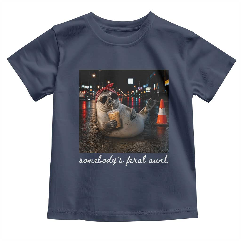 Somebody's Feral Aunt Toddler T Shirt Funny Neil The Seal Meme