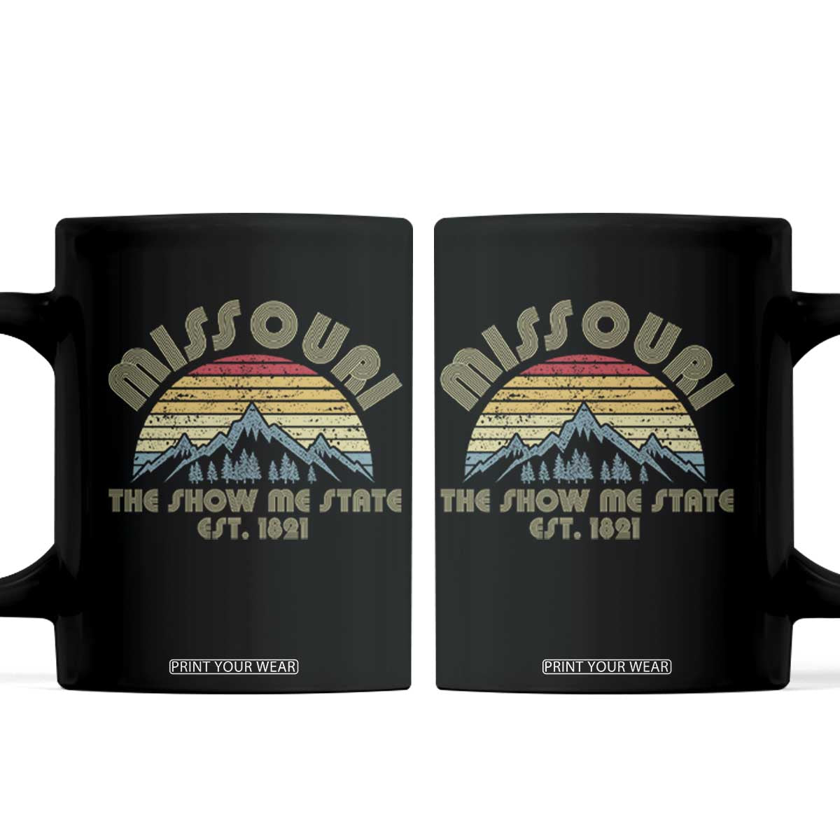 Retro Missouri The Show Me State USA America Souvenir Gift Coffee Mug The Show Me State USA America Souvenir TS14 Black Print Your Wear