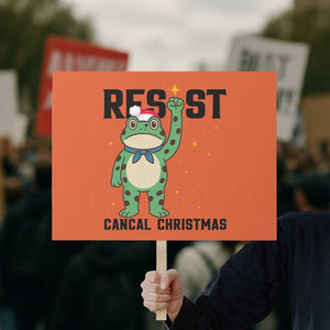 Resist Frog Protest Sign Funny Portland Protest ICE Activist Meme TS14 Horizontal 18" × 24" Orange Print Your Wear
