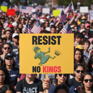 Resist Frog Protest Sign No Kings In America Political 2025 TS14 Horizontal 18" × 24" Yellow Print Your Wear