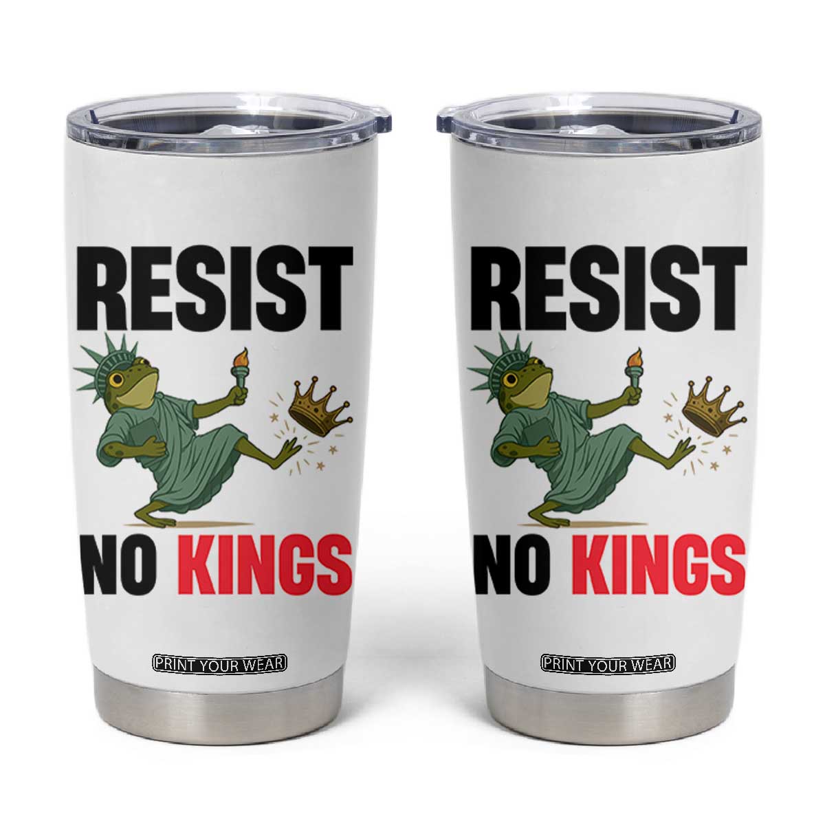 Resist Frog Tumbler Cup No Kings In America Political 2025 TS14 White Print Your Wear