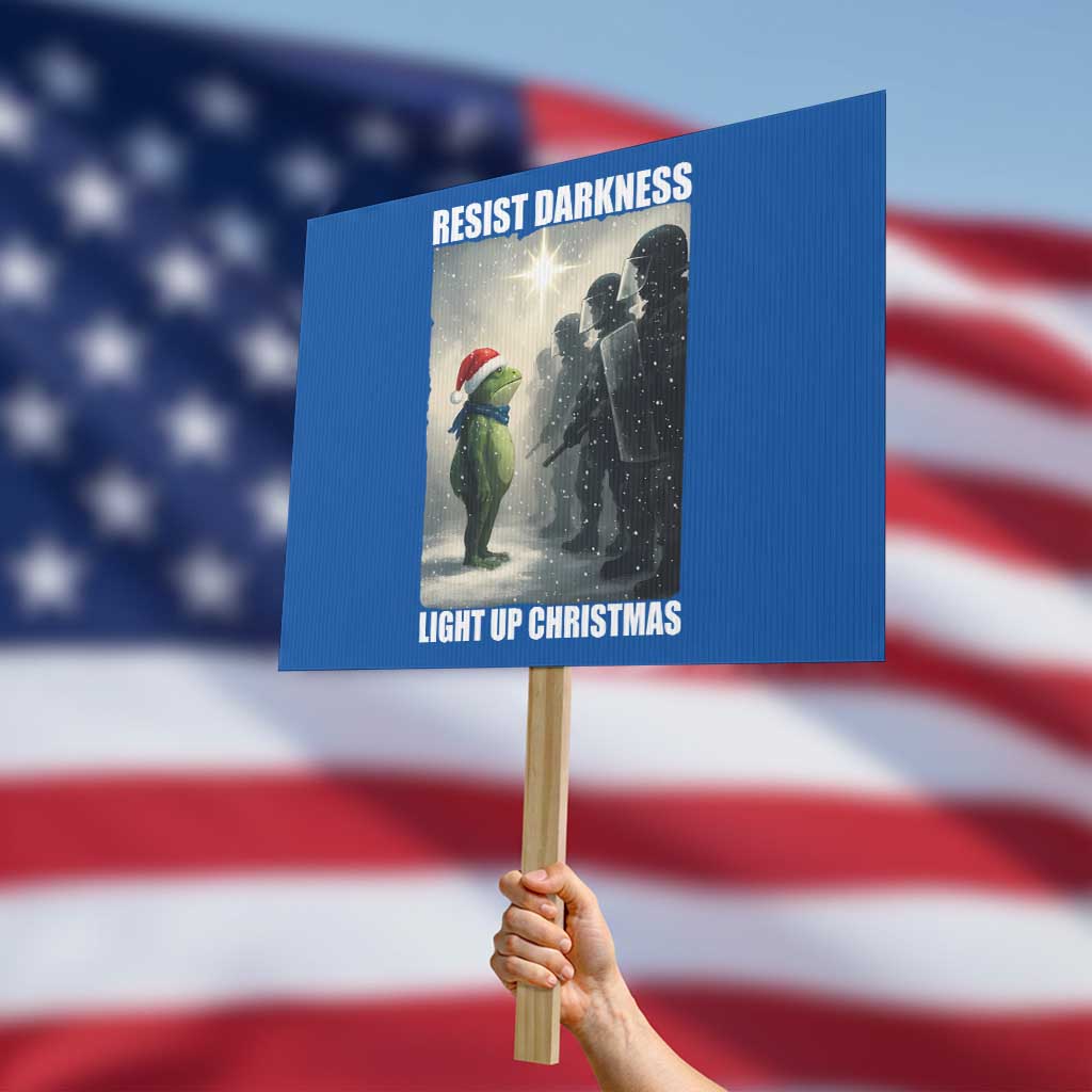 Resist Frog Christmas Protest Sign Funny Portland Protest ICE Activist Meme TS14 Horizontal 18