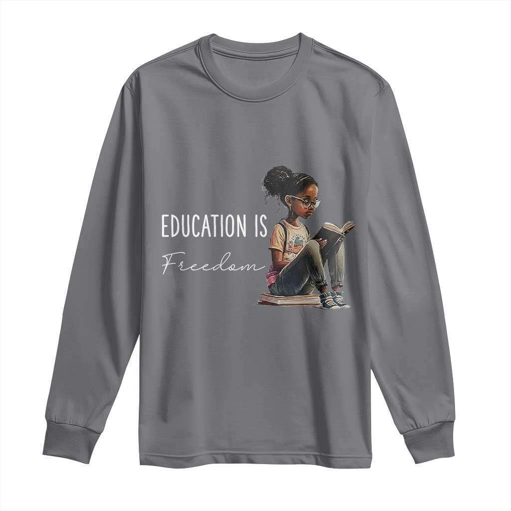Education Freedom Long Sleeve Shirt Black Teacher Books TS14 Charcoal Print Your Wear