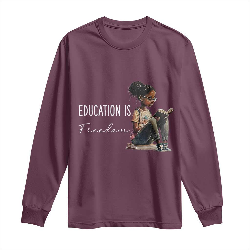 Education Freedom Long Sleeve Shirt Black Teacher Books TS14 Maroon Print Your Wear
