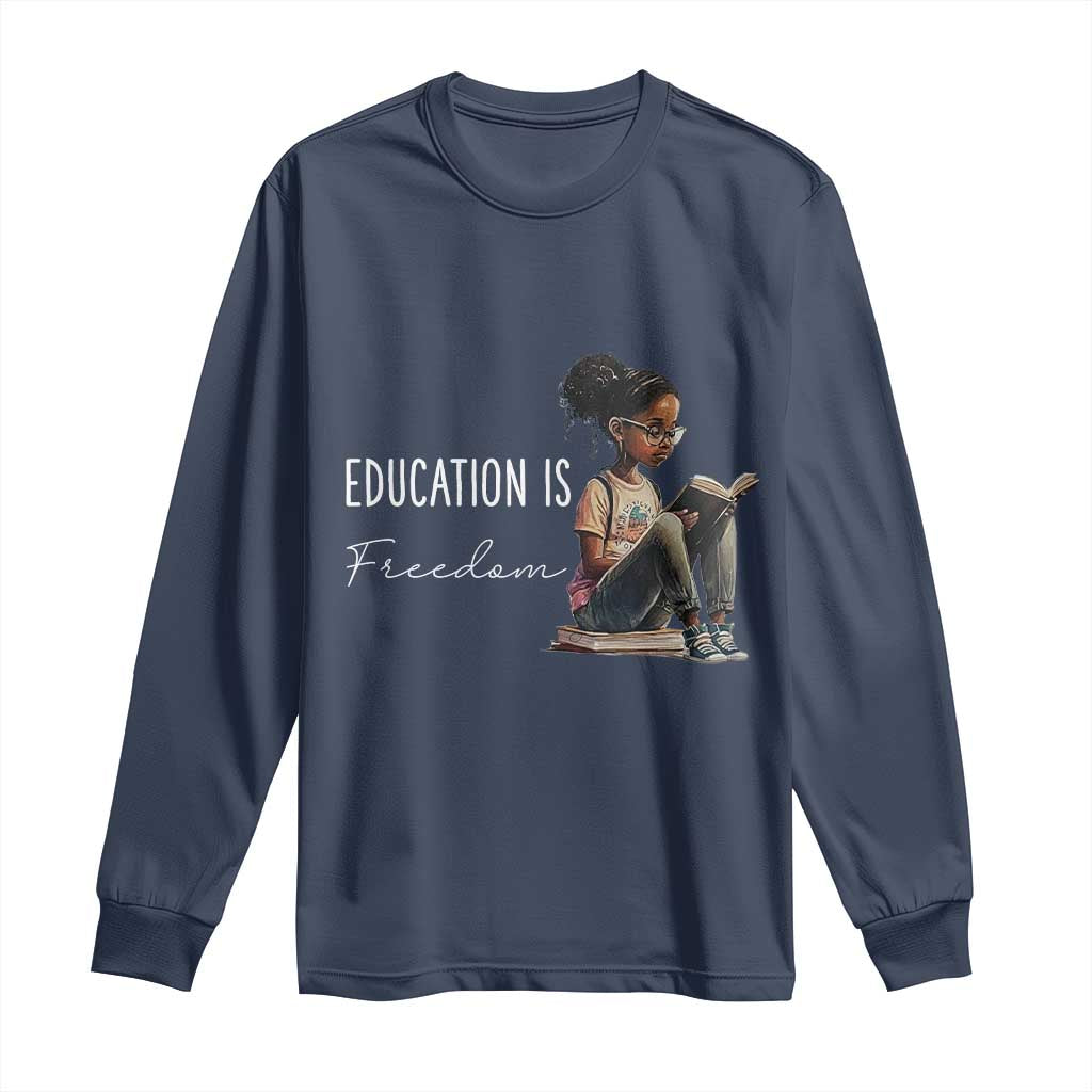 Education Freedom Long Sleeve Shirt Black Teacher Books TS14 Navy Print Your Wear