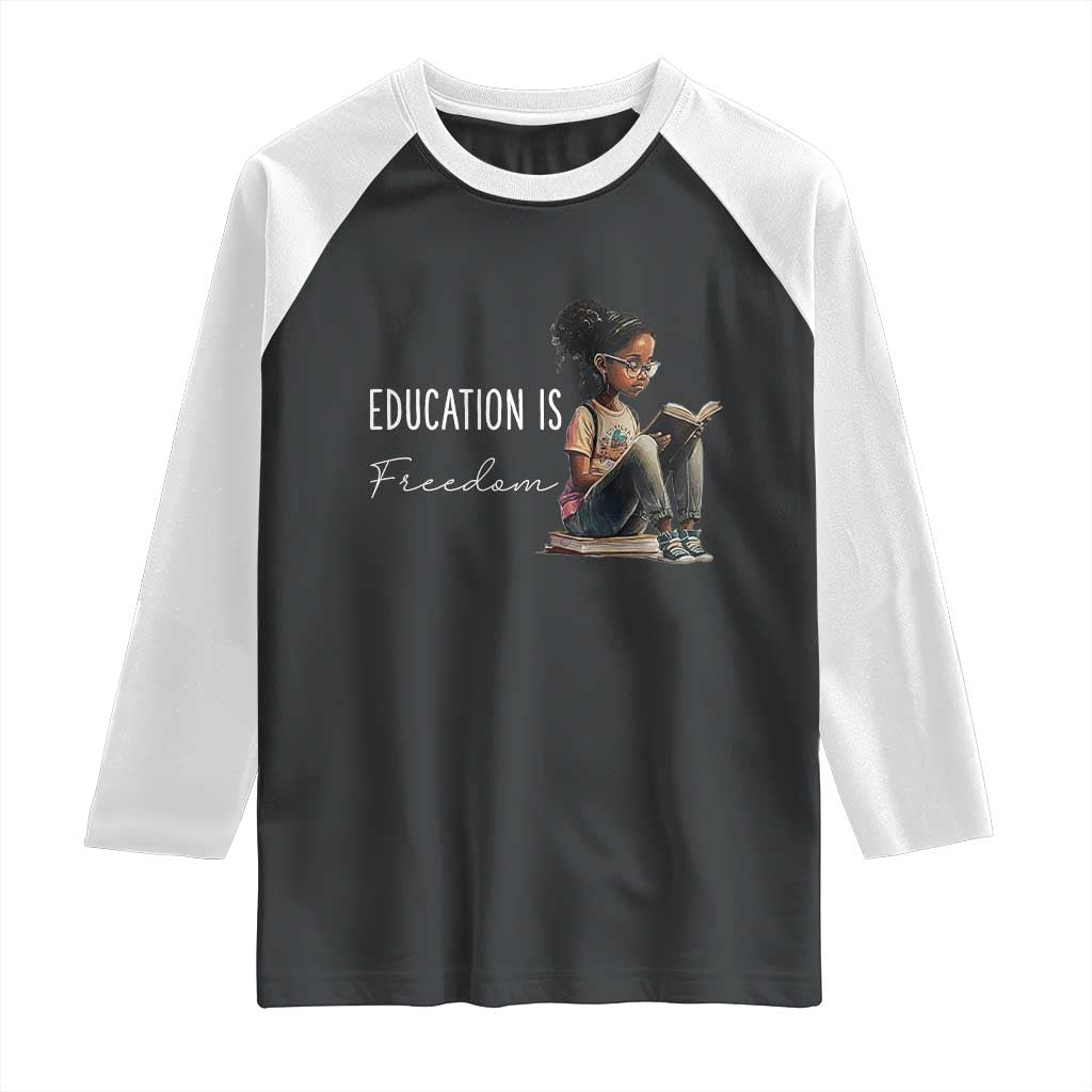 Education Freedom Raglan Shirt Black Teacher Books TS14 Black White Print Your Wear