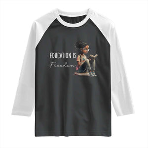 Education Freedom Raglan Shirt Black Teacher Books TS14 Black White Print Your Wear