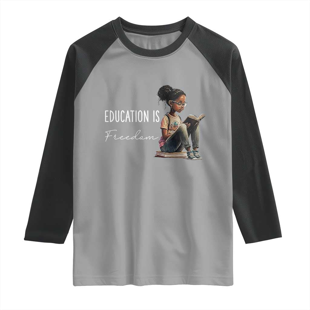 Education Freedom Raglan Shirt Black Teacher Books TS14 Sport Gray Black Print Your Wear