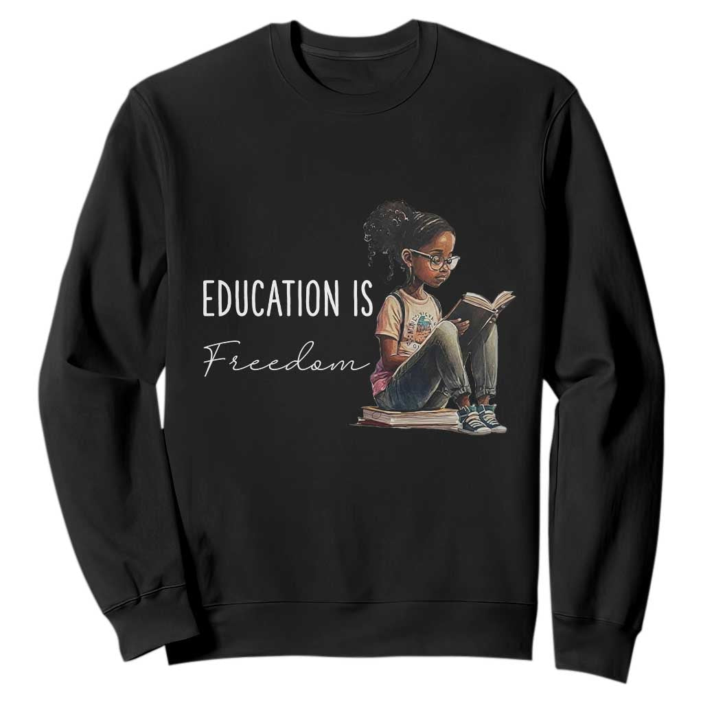 Education Freedom Sweatshirt Black Teacher Books TS14 Black Print Your Wear