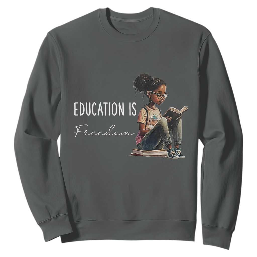 Education Freedom Sweatshirt Black Teacher Books TS14 Dark Heather Print Your Wear
