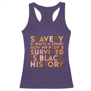 Black History Melanin Racerback Tank Top Slavery Is White History How My People Survived Is Black History TS14 Purple Print Your Wear