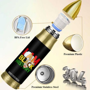 Black History Month African American Bullet Tumbler I Am Black History TS14 Print Your Wear