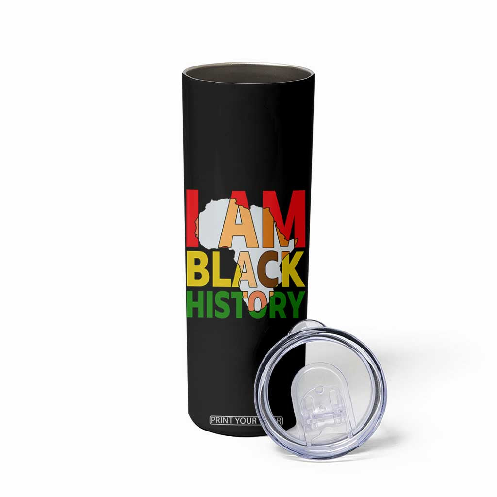 Black History Month African American Skinny Tumbler I Am Black History TS14 Print Your Wear